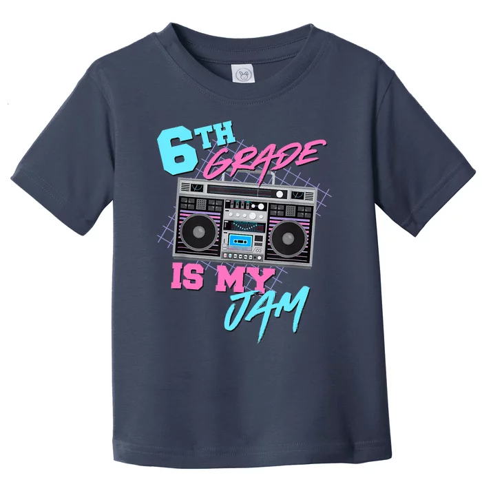 6th Grade Is My Jam Vintage 80s Boombox Teacher Student Toddler T-Shirt