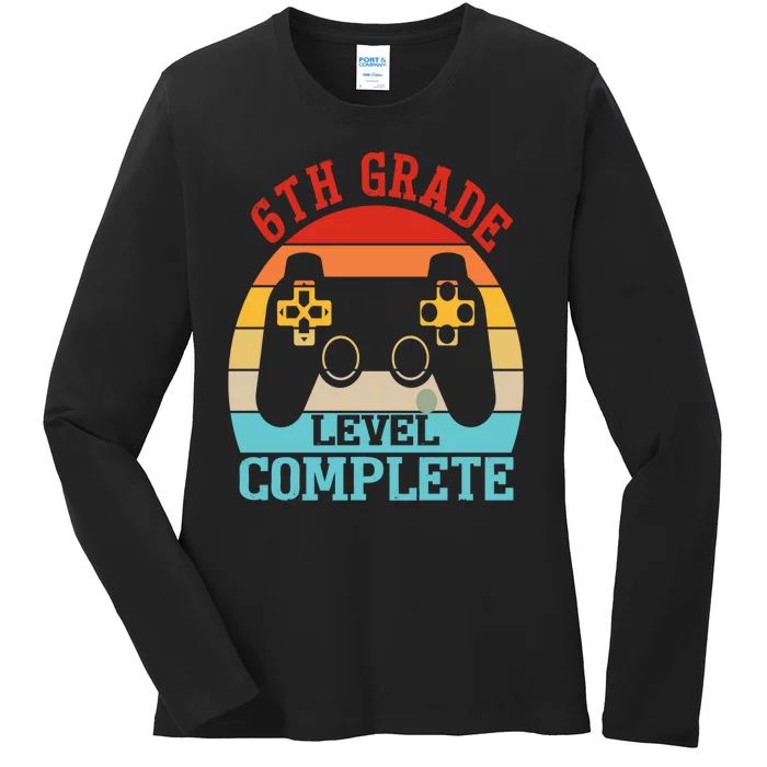 6th Grade Level Complete Last Day Of School Graduation Ladies Long Sleeve Shirt