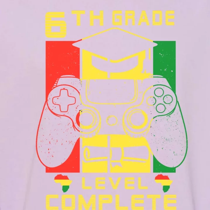 6th Grade Level Complete Graduation Video Games Juneteenth Gift Garment-Dyed Sweatshirt