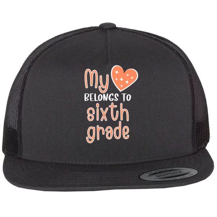 6th Grade My Belongs To Sixth Grade Teacher Back To School Teacher Gift Flat Bill Trucker Hat