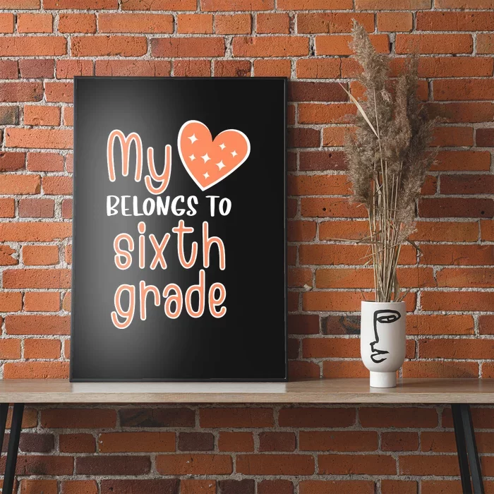 6th Grade My Belongs To Sixth Grade Teacher Back To School Teacher Gift Poster