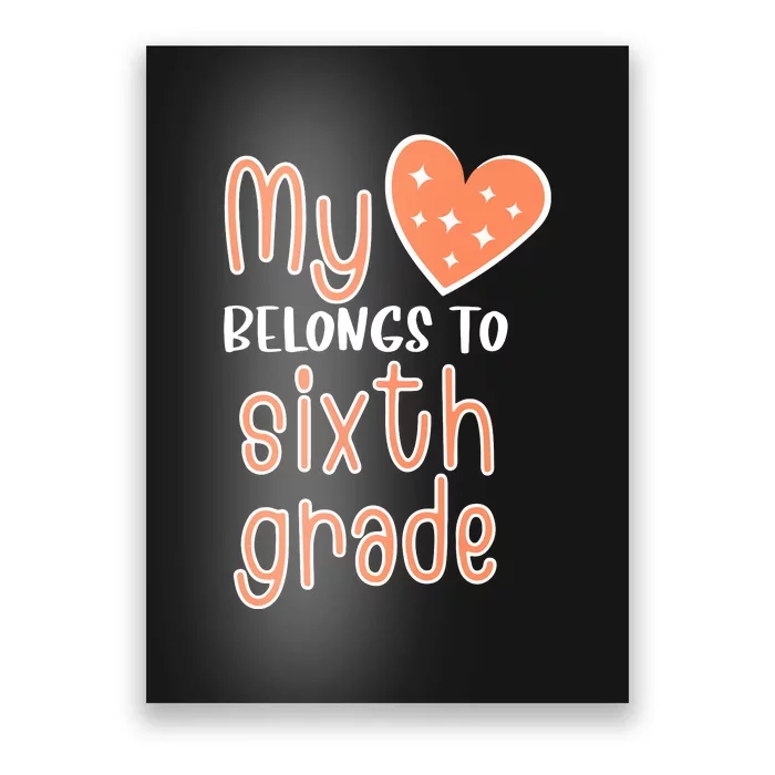 6th Grade My Belongs To Sixth Grade Teacher Back To School Teacher Gift Poster