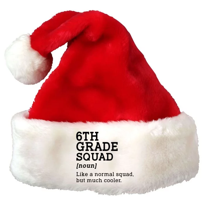 6th Grade Squad Back To School Gift Teacher Sixth Grade Team Gift Premium Christmas Santa Hat