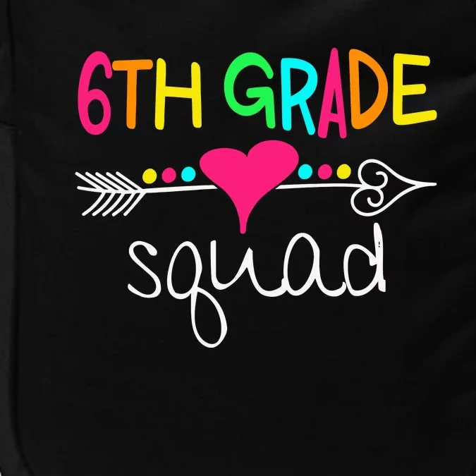 6th Grade Squad Sixth Teacher Student Team Back To School Gift Impact Tech Backpack