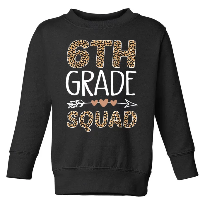 6th Grade Squad Leopard Teacher Student Toddler Sweatshirt