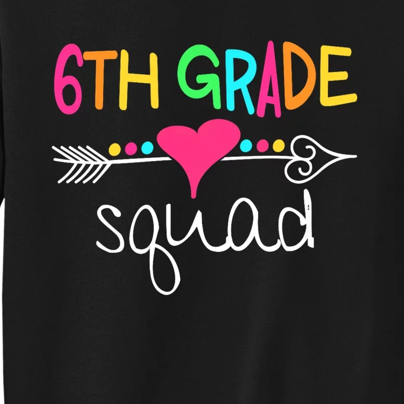 6th Grade Squad Sixth Teacher Student Team Back To School Sweatshirt