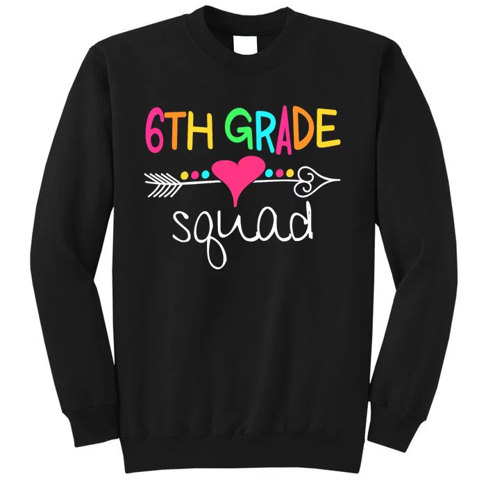 6th Grade Squad Sixth Teacher Student Team Back To School Sweatshirt