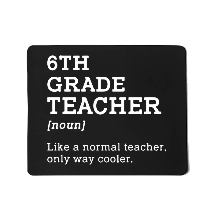 6th Grade Teacher Back To School Idea For Sixth Grade Teacher Gift Mousepad