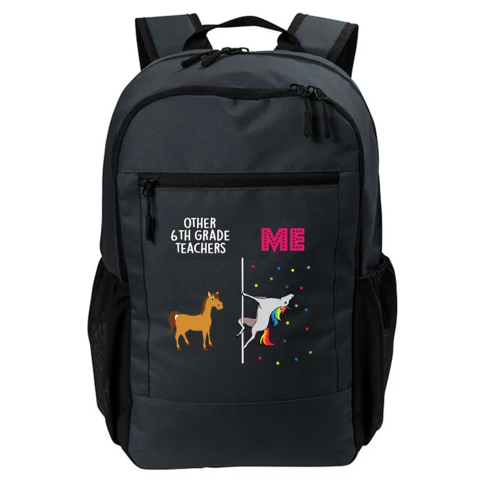 6Th Grade Teacher Unicorn Others You Cute Gift Daily Commute Backpack