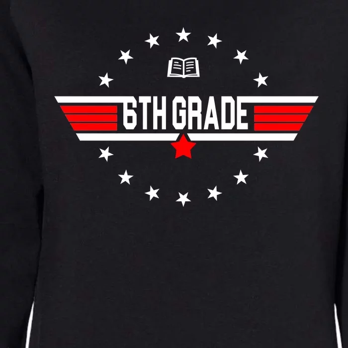 6th Grade Top Gun Pilot Back To School Womens California Wash Sweatshirt