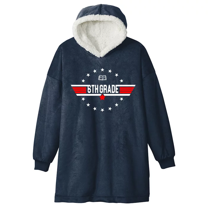 6th Grade Top Gun Pilot Back To School Hooded Wearable Blanket