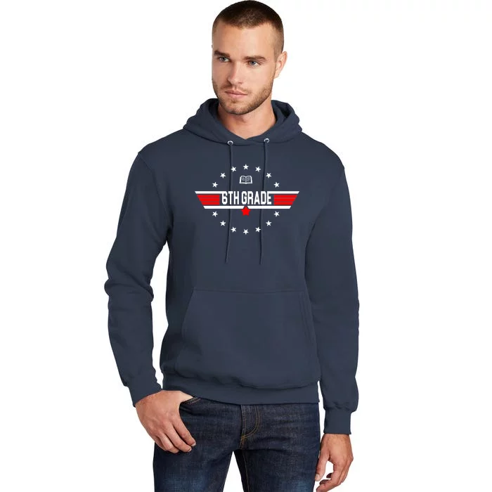 6th Grade Top Gun Pilot Back To School Tall Hoodie