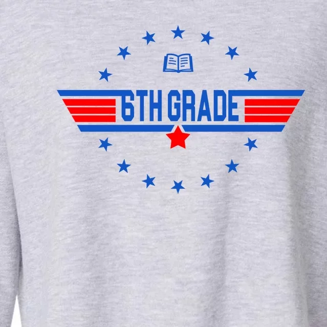 6th Grade Top Gun Pilot Back To School Cropped Pullover Crew