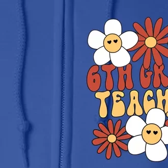 6Th Grade Teacher Groovy Sixth Grade Teacher Gift Full Zip Hoodie