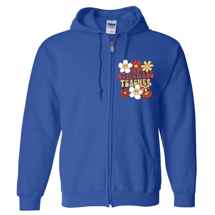 6Th Grade Teacher Groovy Sixth Grade Teacher Gift Full Zip Hoodie