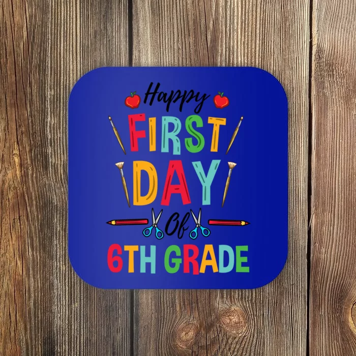 6Th Grade Teacher Happy First Day Of 6Th Grade Gift Coaster