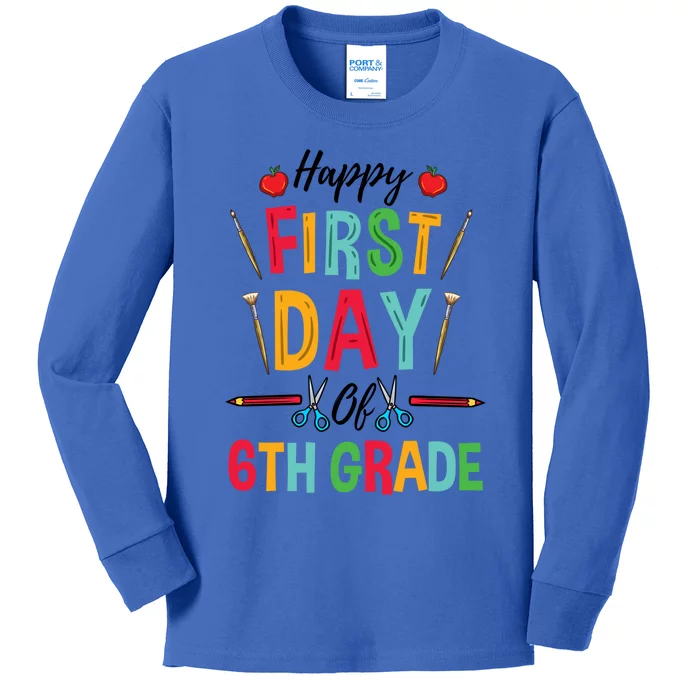 6Th Grade Teacher Happy First Day Of 6Th Grade Gift Kids Long Sleeve Shirt