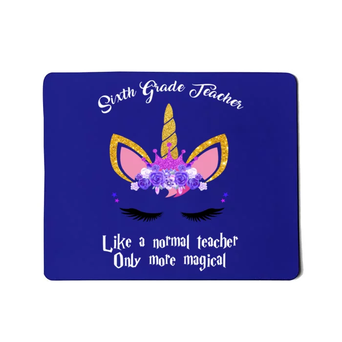 6Th Grade Unicorn Sixth Grade Teacher Funny Gift Mousepad