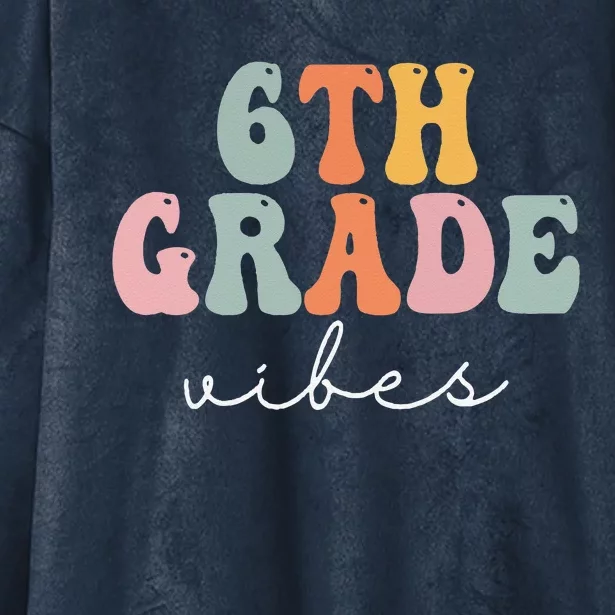 6th Grade Vibes Retro Groovy Women Happy First Day Of School Hooded Wearable Blanket