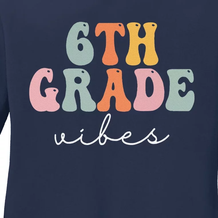 6th Grade Vibes Retro Groovy Women Happy First Day Of School Ladies Long Sleeve Shirt