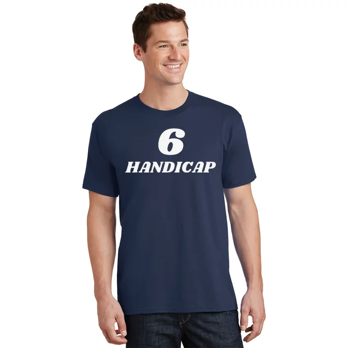 6 Handicap Golf Biden Funny T-Shirt