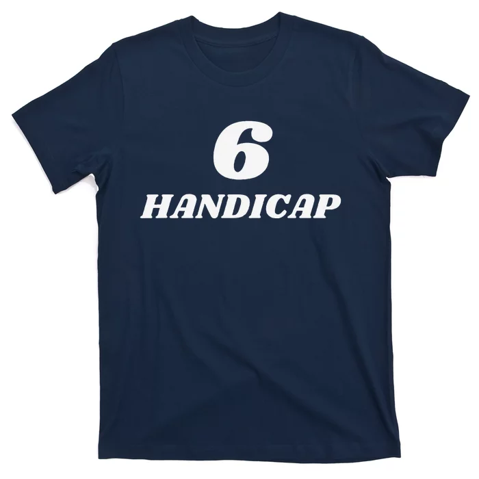 6 Handicap Golf Biden Funny T-Shirt