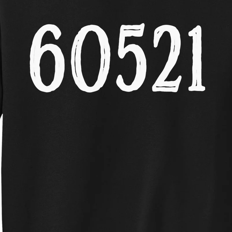 60521 Hinsdale Illinois Zip Code Sweatshirt