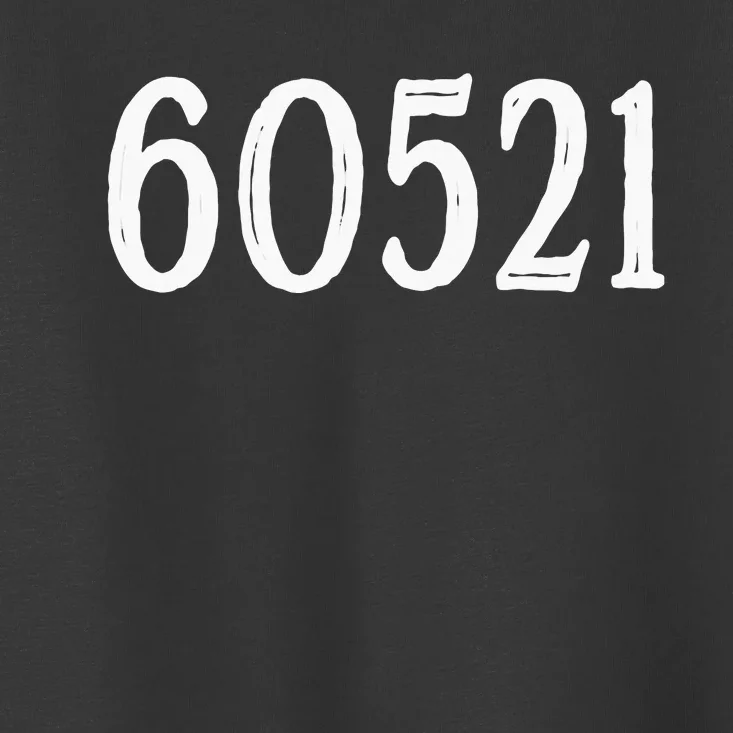 60521 Hinsdale Illinois Zip Code Toddler T-Shirt