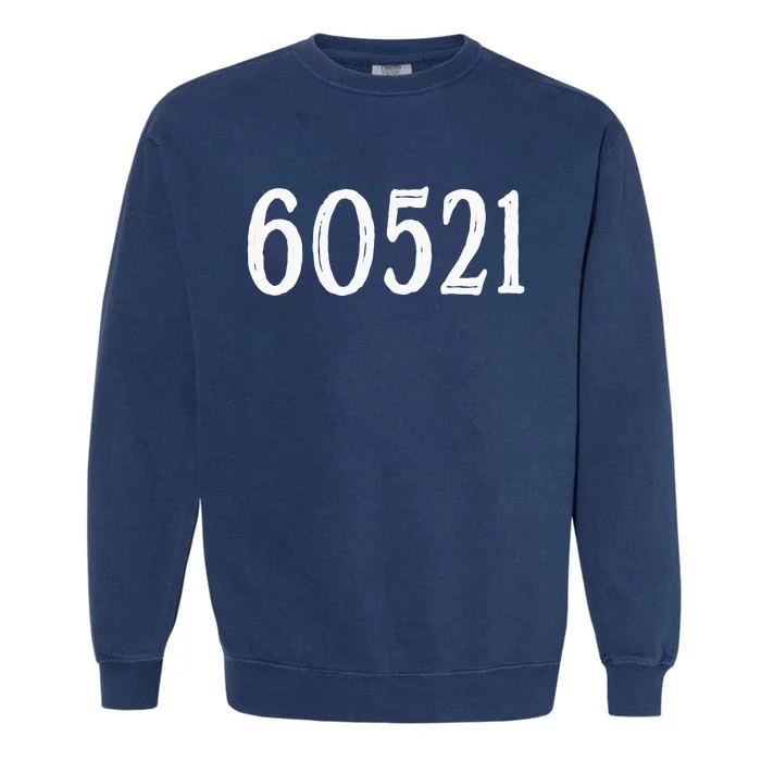 60521 Hinsdale Illinois Zip Code Garment-Dyed Sweatshirt