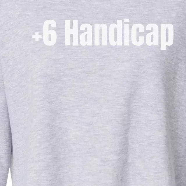 +6 Handicap Plus 6 Handicap Cropped Pullover Crew