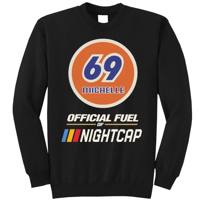 69 Michelle Fuel Of Nightcap Sweatshirt