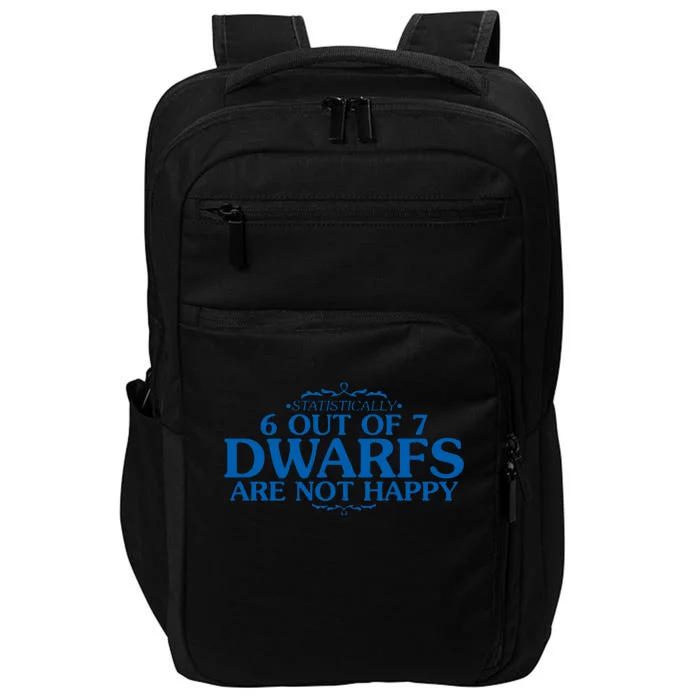 6 OUT OF 7 DWARFS ARE NOT HAPPY Impact Tech Backpack