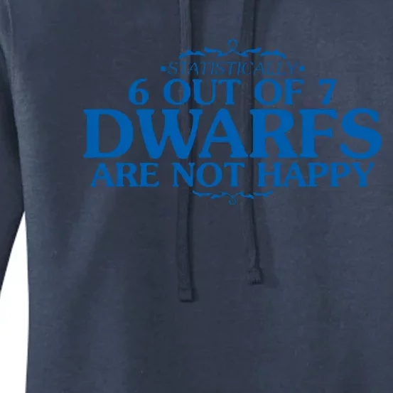 6 OUT OF 7 DWARFS ARE NOT HAPPY Women's Pullover Hoodie