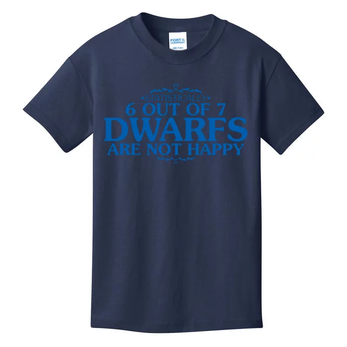 6 OUT OF 7 DWARFS ARE NOT HAPPY Kids T-Shirt