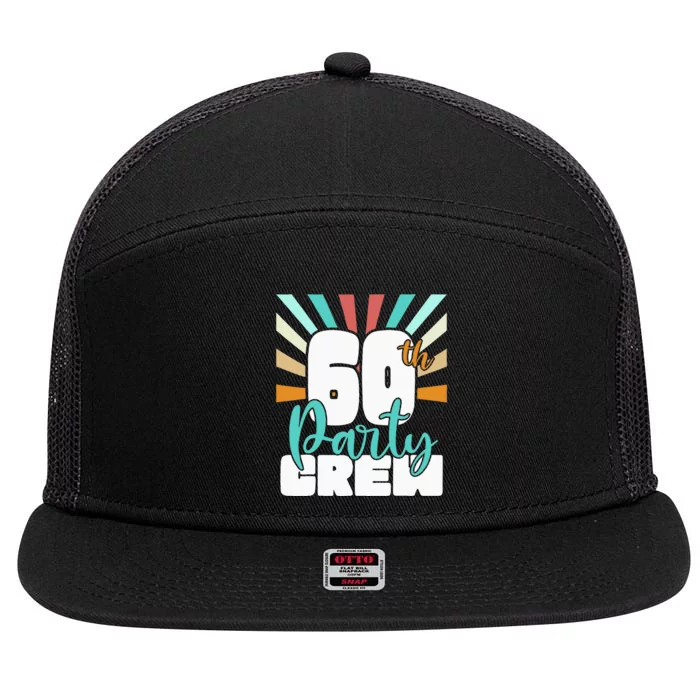 60th Party Crew Birthday Squad Funny 60 Year Old Birthday 7 Panel Mesh Trucker Snapback Hat