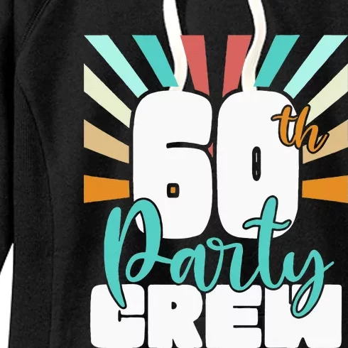 60th Party Crew Birthday Squad Funny 60 Year Old Birthday Women's Fleece Hoodie