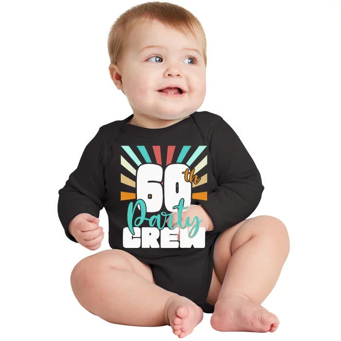 60th Party Crew Birthday Squad Funny 60 Year Old Birthday Baby Long Sleeve Bodysuit