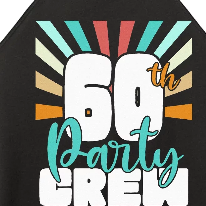 60th Party Crew Birthday Squad Funny 60 Year Old Birthday Women’s Perfect Tri Rocker Tank