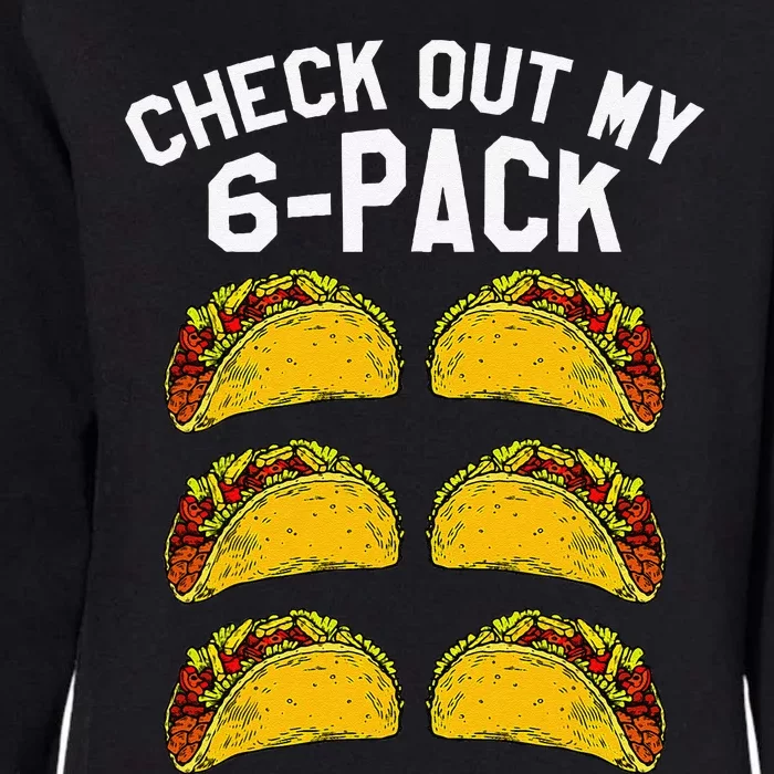 6 Pack Fitness Taco Funny Mexican Gym Top For Taco Lovers Womens California Wash Sweatshirt