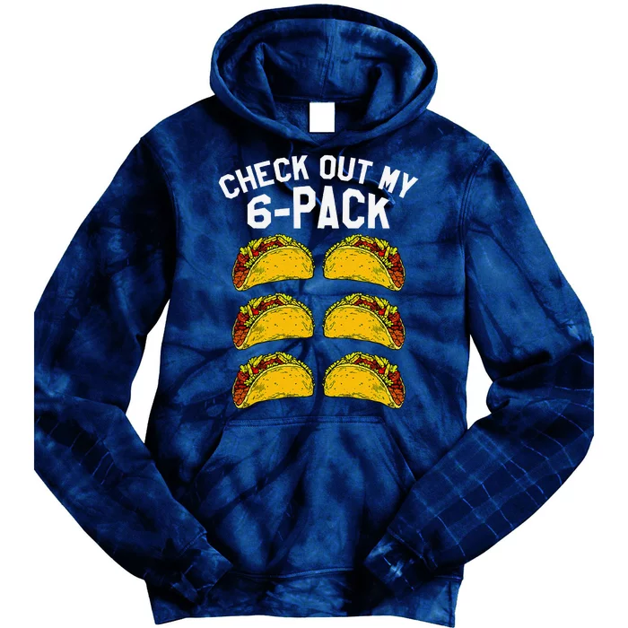 6 Pack Fitness Taco Funny Mexican Gym Top For Taco Lovers Tie Dye Hoodie