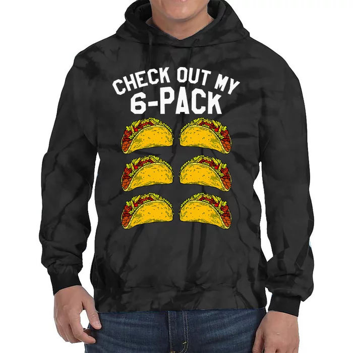 6 Pack Fitness Taco Funny Mexican Gym Top for Taco Lovers Tie Dye Hoodie