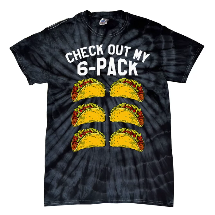 6 Pack Fitness Taco Funny Mexican Gym Top for Taco Lovers Tie-Dye T-Shirt