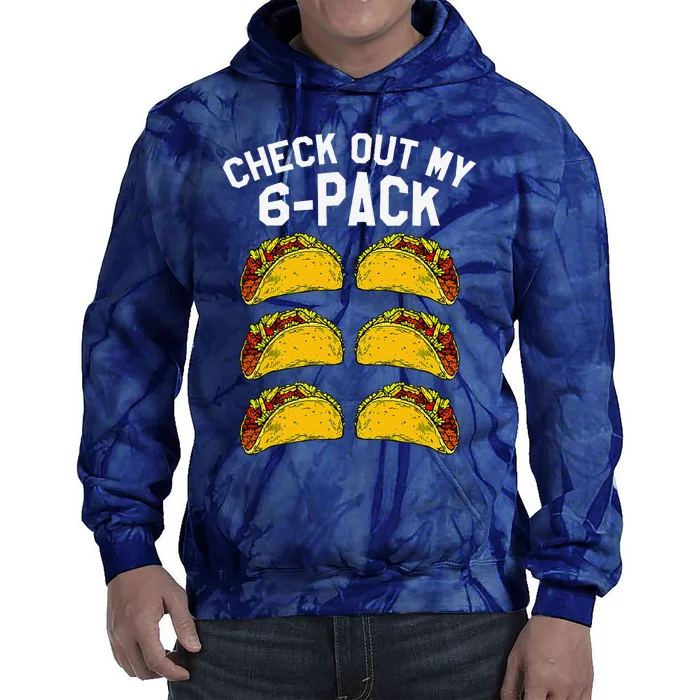 6 Pack Fitness Taco Funny Mexican Gym Top For Taco Lovers Tie Dye Hoodie