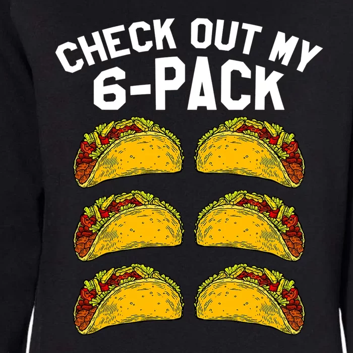 6 Pack Fitness Taco Funny Mexican Gym Top For Taco Lovers Womens California Wash Sweatshirt