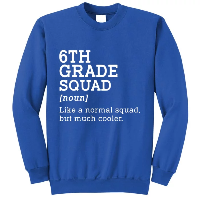 6th Sixth Grade Squad Student Teacher Back To School Gift Sweatshirt