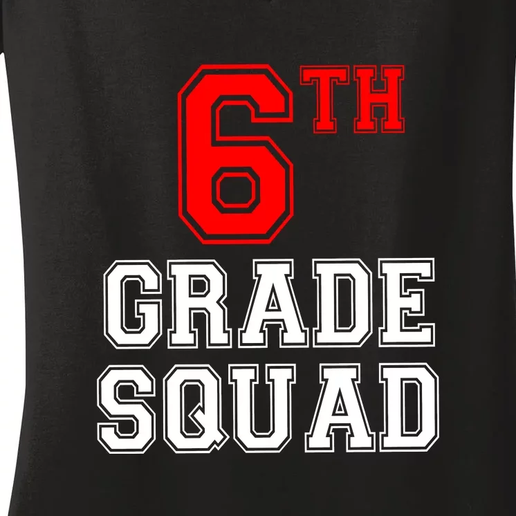 6th Sixth Grade Squad Back To School Teacher Gift Women's V-Neck T-Shirt