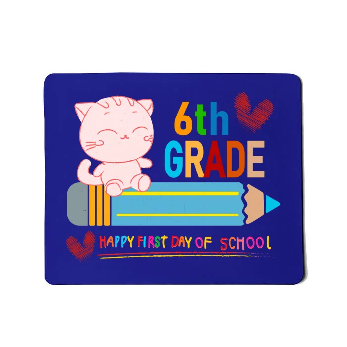 6Th Sixth Grade Happy First Day Of School Meaningful Gift Mousepad