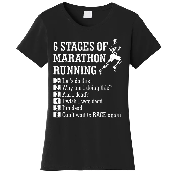 6 Stages Of Marathon Running Gift For Runner Women's T-Shirt