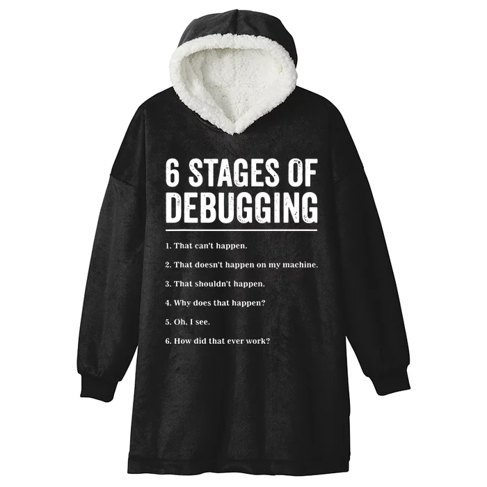 6 Stages Of Debugging Bug Coding Computer Programmer Hooded Wearable Blanket