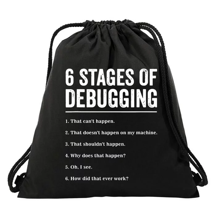 6 Stages Of Debugging Bug Coding Computer Programmer Drawstring Bag